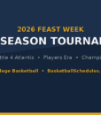2026 Feast Week: College Basketball’s Early-Season Tournament Schedule
