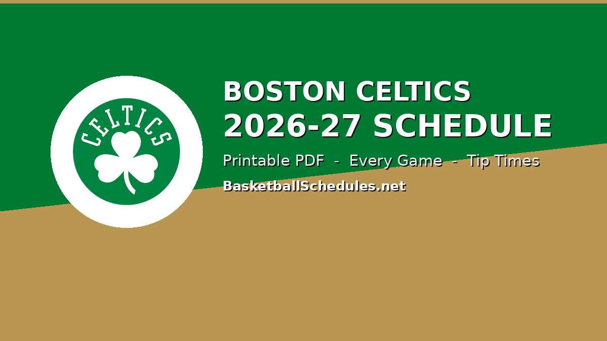 Read more about the article Boston Celtics Schedule 2026-27: Every Game, Tip Times & Free Printable