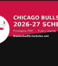 Chicago Bulls Schedule 2026-27: Every Game, Tip Times & Free Printable