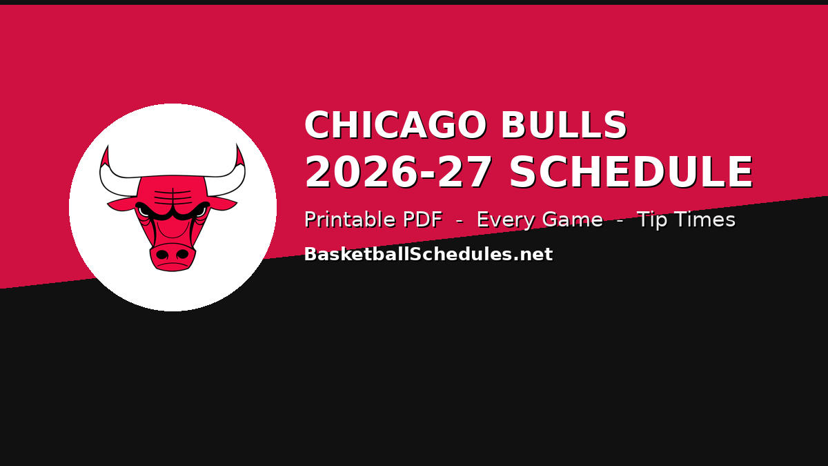 Read more about the article Chicago Bulls Schedule 2026-27: Every Game, Tip Times & Free Printable