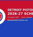 Detroit Pistons Schedule 2026-27: Every Game, Tip Times & Free Printable
