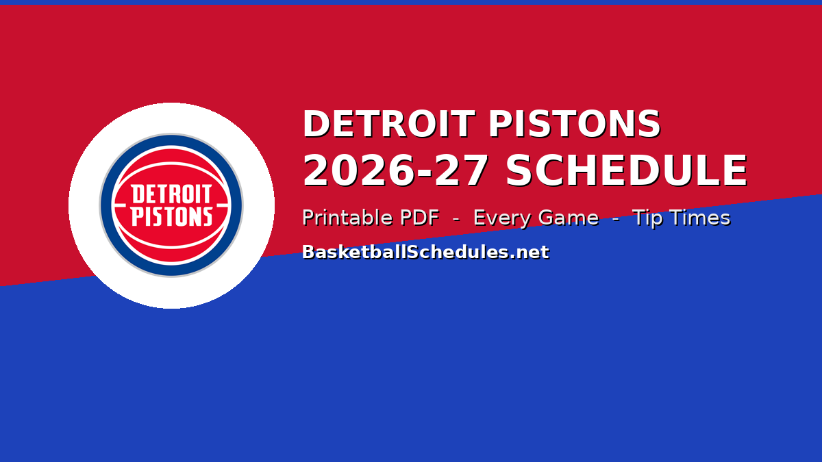 Read more about the article Detroit Pistons Schedule 2026-27: Every Game, Tip Times & Free Printable