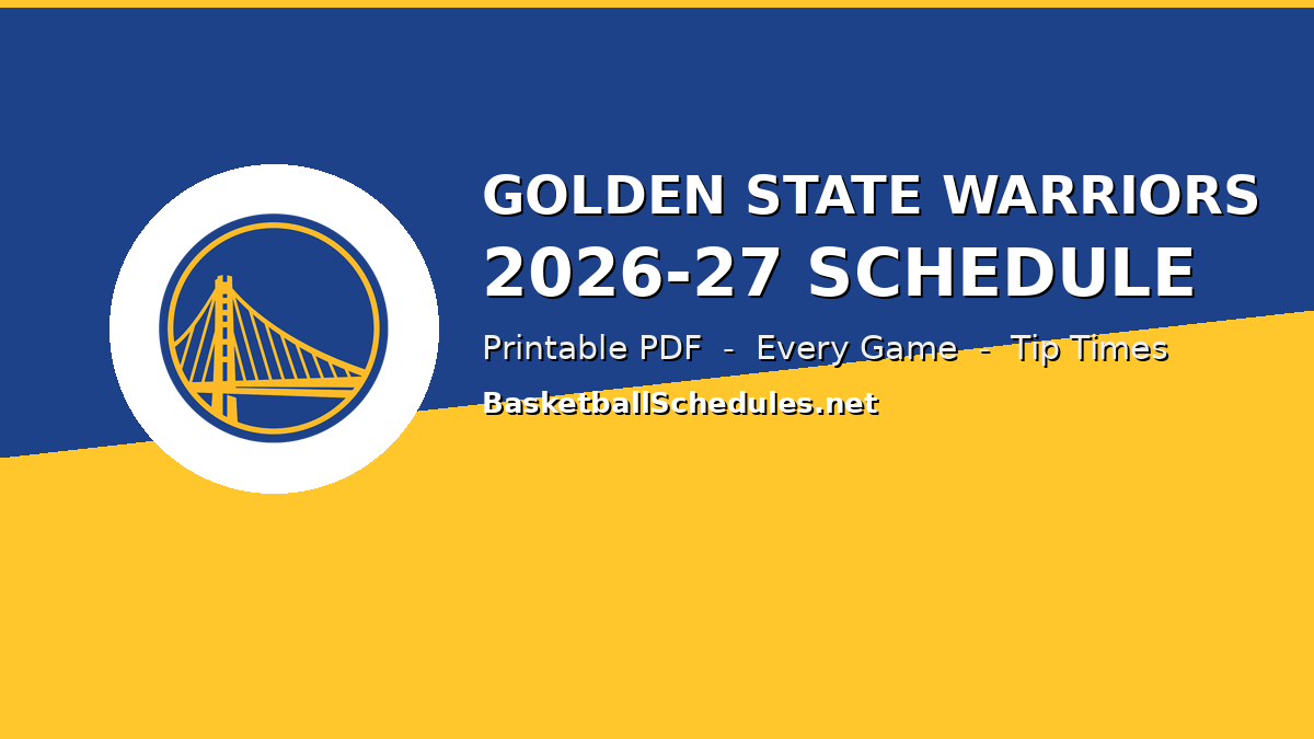 Read more about the article Golden State Warriors Schedule 2026-27: Every Game, Tip Times & Free Printable