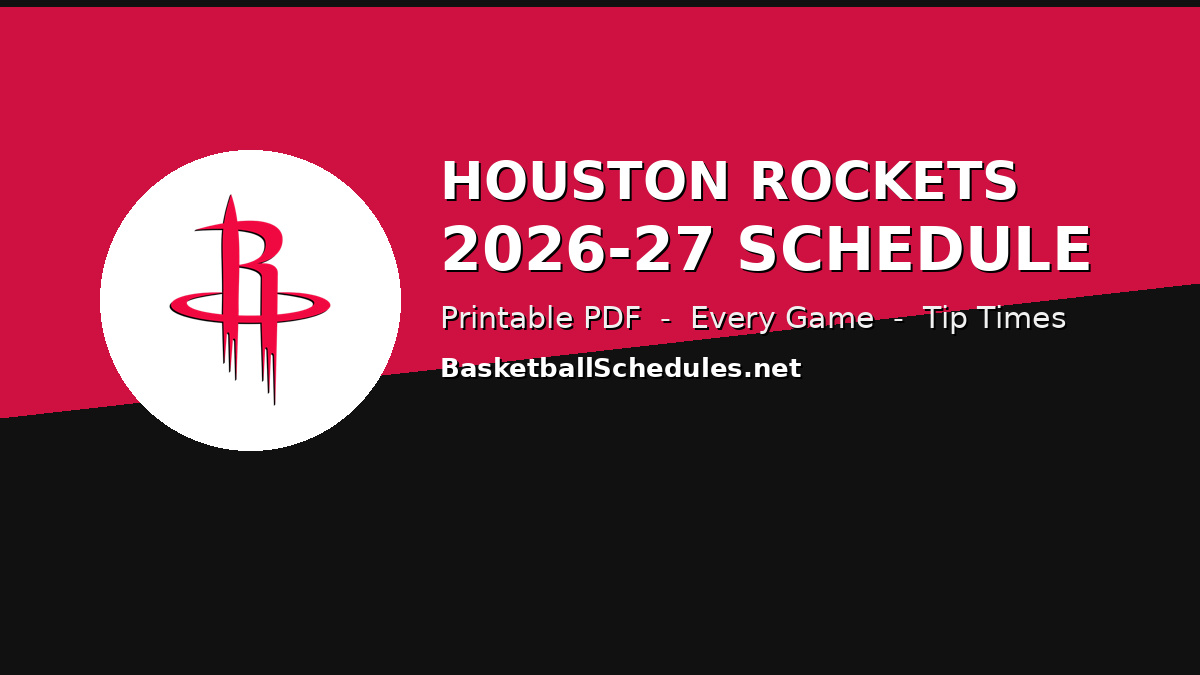 Read more about the article Houston Rockets Schedule 2026-27: Every Game, Tip Times & Free Printable