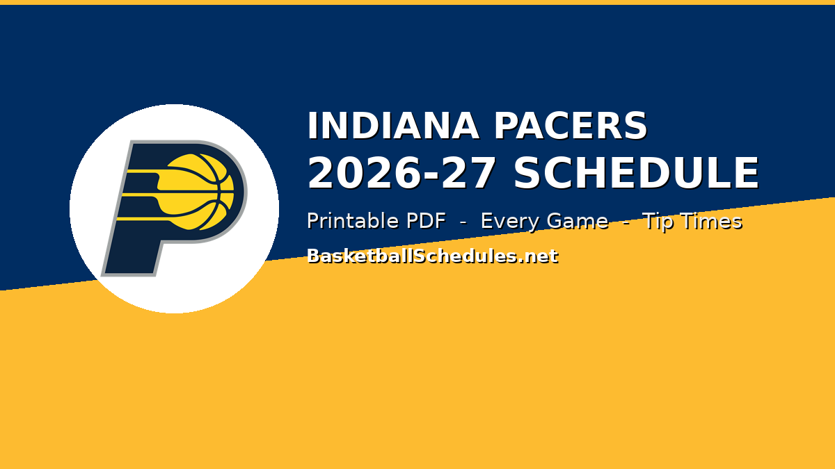 Read more about the article Indiana Pacers Schedule 2026-27: Every Game, Tip Times & Free Printable