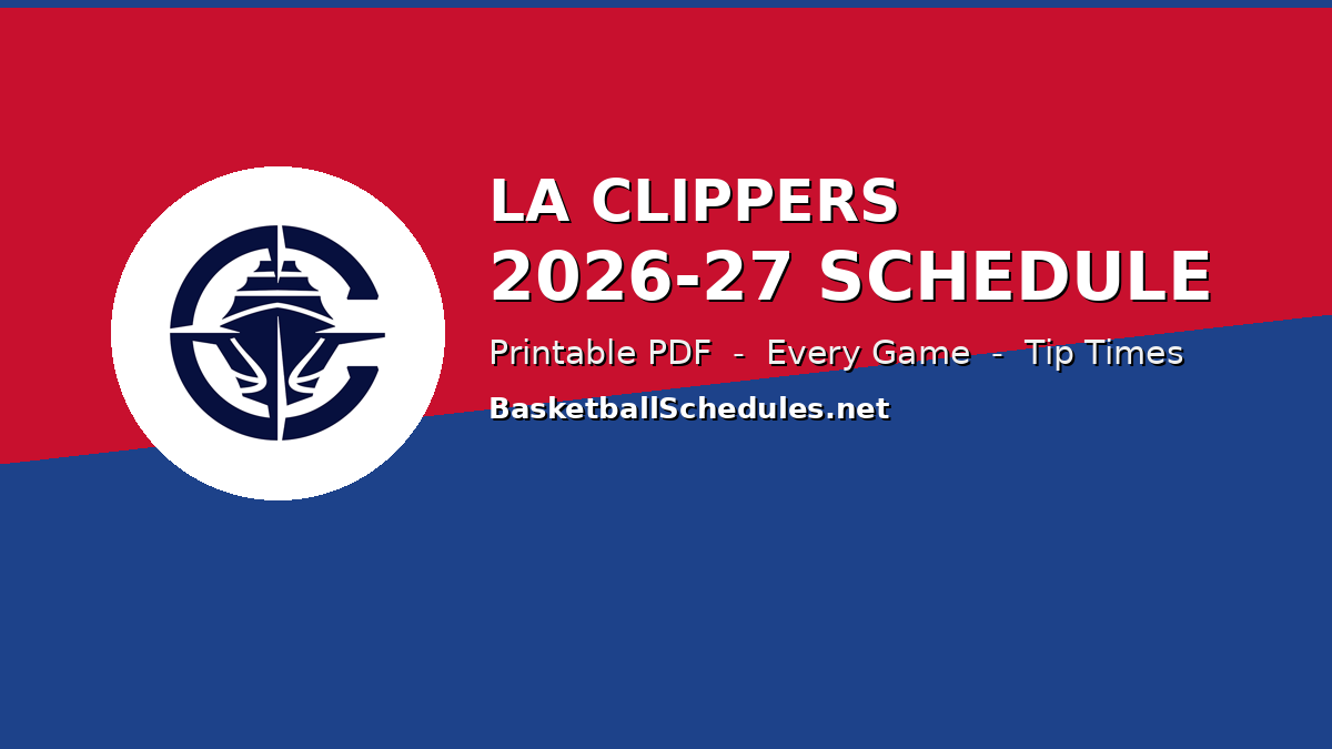 Read more about the article LA Clippers Schedule 2026-27: Every Game, Tip Times & Free Printable