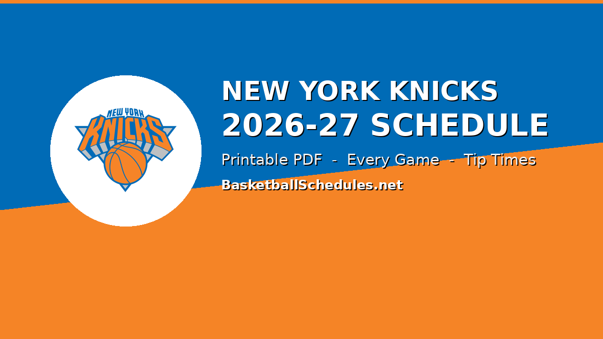 Read more about the article New York Knicks Schedule 2026-27: Every Game, Tip Times & Free Printable