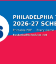 Philadelphia 76ers Schedule 2026-27: Every Game, Tip Times & Free Printable