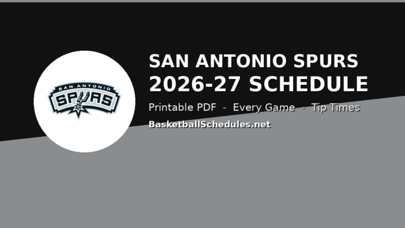 Spurs Printable San Antonio Spurs Schedule 2026-27: Every Game, Tip Times & Free Printable