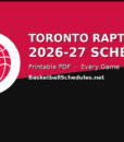 Toronto Raptors Schedule 2026-27: Every Game, Tip Times & Free Printable