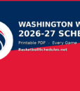 Washington Wizards Schedule 2026-27: Every Game, Tip Times & Free Printable
